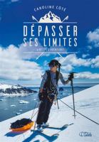 DEPASSER SES LIMITES. 6 RECITS D'AVENTURES 2898000884 Book Cover