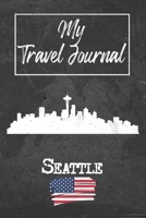 My Travel Journal Seattle: 6x9 Travel Notebook or Diary with prompts, Checklists and Bucketlists perfect gift for your Trip to Seattle (United States) for every Traveler 1678887587 Book Cover