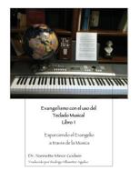 Evangelismo con el uso del Teclado Musical: Esparciendo el Evangelio a través de la Música 197388609X Book Cover