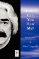 Heaven Can You Hear Me? 0982054068 Book Cover