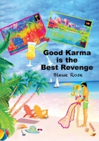 Good Karma is the Best Revenge 1733819428 Book Cover
