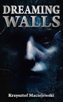 Dreaming Walls 1734860677 Book Cover