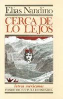 Cerca De Lo Lejos (Literatura) 9681602420 Book Cover