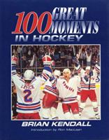 100 Great Moments In Hockey 067085798X Book Cover