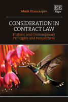 Consideration in Contract Law: Historic and Contemporary Principles and Perspectives 103532346X Book Cover