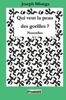 Qui veut la peau des gorilles ?: Nouvelles 9956429961 Book Cover