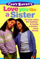 Camy Baker's Love You Like a Sister (Camy Baker's Series) 055348656X Book Cover
