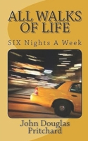 All Walks Of Life: Six Nights A Week B0GKWR5FCG Book Cover