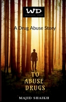 To Abuse Drugs 1637810261 Book Cover