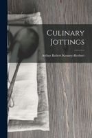 Culinary Jottings 1017892458 Book Cover