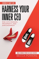 Harness Your Inner CEO: Rise Into Passion, Prosperity, and Empowerment 1737250314 Book Cover