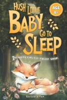 Hush Little Baby, go to Sleep: Bedtime Stories for Babies – Soothing Read-Aloud Animal Tales from the Forest for Newborns and Toddlers (0+). Includes Calming Sleep Tips for Parents. B0FWKCKW51 Book Cover