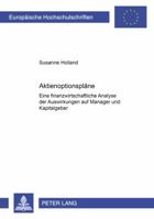 Aktienoptionsplaene: Eine Finanzwirtschaftliche Analyse Der Auswirkungen Auf Manager Und Kapitalgeber 3631361343 Book Cover