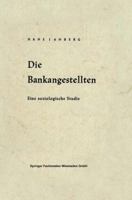 Die Bankangestellten: Eine Soziologische Studie 3663126862 Book Cover