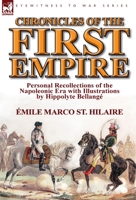 Chronicles of the First Empire: Personal Recollections of the Napoleonic Era with Illustrations by Hippolyte Bellange 1782821902 Book Cover