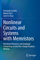 Nonlinear Circuits and Systems with Memristors: Nonlinear Dynamics and Analogue Computing Via the Flux-Charge Analysis Method 3030556506 Book Cover