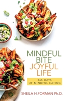 Mindful Bite, Joyful Life: 365 Days of Mindful Eating 1735898147 Book Cover