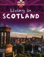 Scotland (Living in the UK) 1445127954 Book Cover
