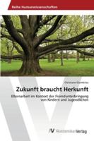 Zukunft braucht Herkunft 3639476298 Book Cover