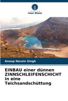 EINBAU einer dünnen ZINNSCHLEIFENSCHICHT in eine Teichsandschüttung 6207398521 Book Cover