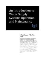An Introduction to Water Supply Systems Operation and Maintenance 1977047440 Book Cover
