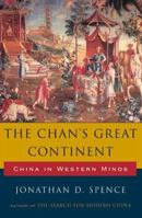 The Chan's Great Continent: China in Western Minds 039331989X Book Cover