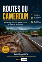 ROUTES DU CAMEROUN: Entre dégradation, gouvernance et défis de la mobilité (French Edition) B0H874XFRS Book Cover
