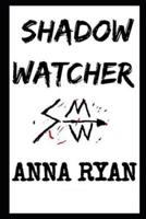 Shadow Watcher 1077159498 Book Cover