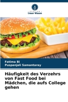 Häufigkeit des Verzehrs von Fast Food bei Mädchen, die aufs College gehen (German Edition) 6207623797 Book Cover