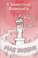 Chimerical Romantic: A Memoir B0DK9HP7BW Book Cover