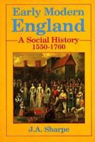 Early Modern England: A Social History, 1550-1760 0713164751 Book Cover
