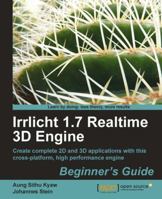 Irrlicht 1.7.1 Realtime 3 D Engine Beginner's Guide 1849513988 Book Cover