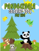 Panda&Koala Coloring Book for Kids: Colouring Book For Kids Ages 4-8-12 Cool Gift And Funny Activity Coloring Book for Boys & Girls B08JF5CS6K Book Cover