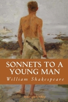 Sonnets to a Young Man (Annotated) 0615847676 Book Cover