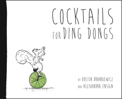 Cocktails for Ding Dongs 1940430852 Book Cover