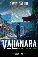 Valianara: The Cycle of the Titans - Book Two B0GX9MWYT4 Book Cover