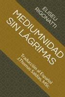 Mediumnidad sin Lágrimas 1088229786 Book Cover