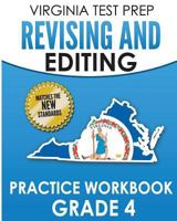 VIRGINIA TEST PREP Revising and Editing Practice Workbook Grade 4: Develops SOL Writing and Language Skills 1725883821 Book Cover
