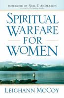 Spiritual Warfare for Women: Winning the Battle for Your Home, Family, and Friends 076420890X Book Cover