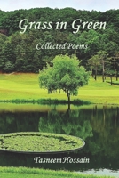 Grass in Green: Collected Poems 1960038060 Book Cover