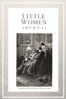 Little Women Journal : A Lined Notebook 1671731514 Book Cover