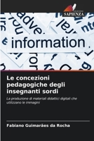 Le concezioni pedagogiche degli insegnanti sordi (Italian Edition) 6207701070 Book Cover