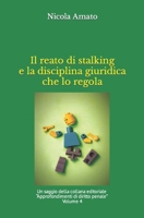 Il reato di stalking e la disciplina giuridica che lo regola B0BXN8XKQX Book Cover