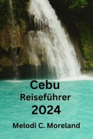 Cebu Reiseführer 2024 B0CVHWZ7B2 Book Cover