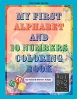 My First Alphabet and 10 Numbers Coloring Book: Letters from A to Z and Numbers from 1 to 10 B0BXMYWDDB Book Cover