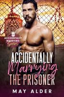 Accidentally Marrying the Prisoner B0GGLGLT64 Book Cover