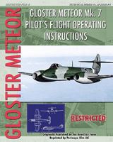 Gloster Meteor Mk. 7 Pilot's Flight Operating Instructions 1935327917 Book Cover