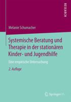 Systemische Beratung Und Therapie in Der Stationaren Kinder- Und Jugendhilfe: Eine Empirische Untersuchung 3658128933 Book Cover