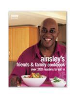 Ainsley Harriott's Friends and Family Cookbook 0563487569 Book Cover