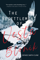 The Resettlement of Vesta Blonik 1646036506 Book Cover